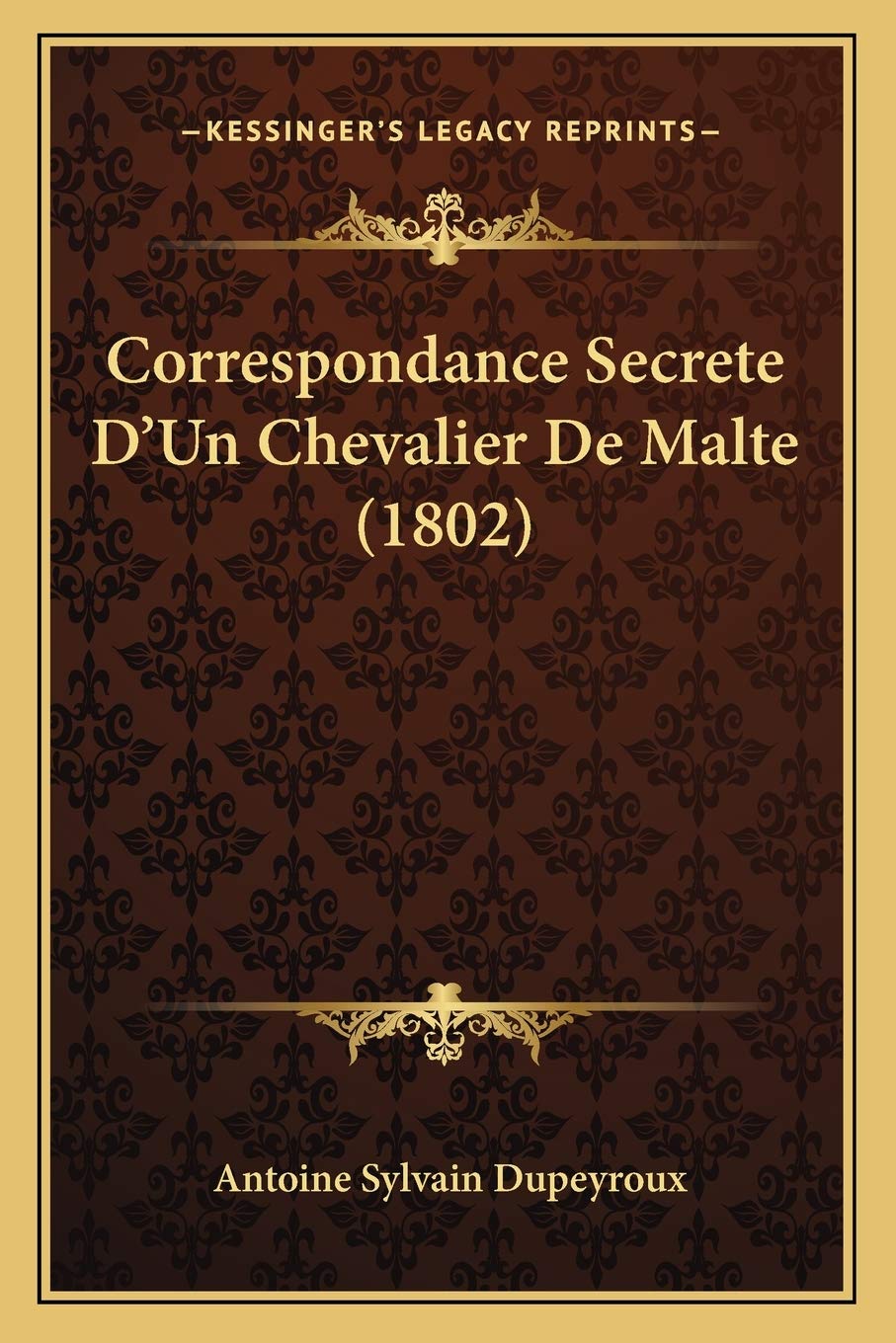 Correspondance Secrete D'Un Chevalier De Malte (1802) book