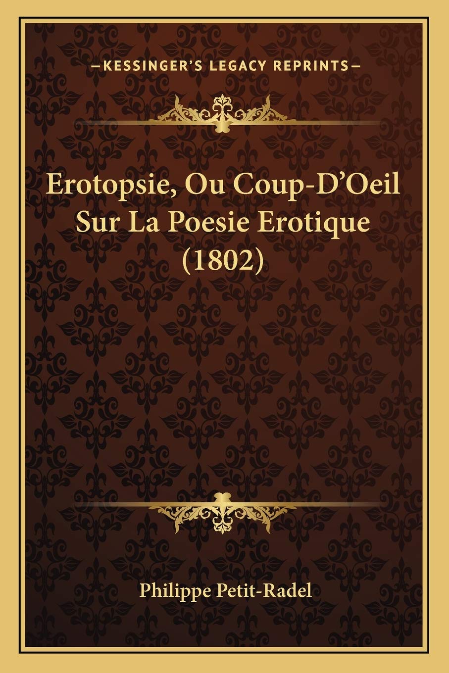 Erotopsie, Ou Coup-D'Oeil Sur La Poesie Erotique (1802) book