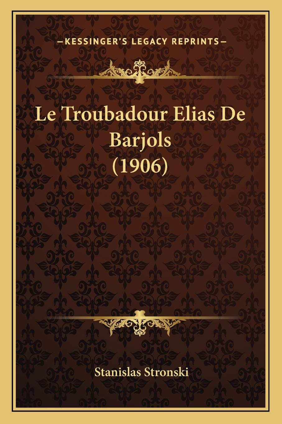 Le Troubadour Elias De Barjols (1906) book