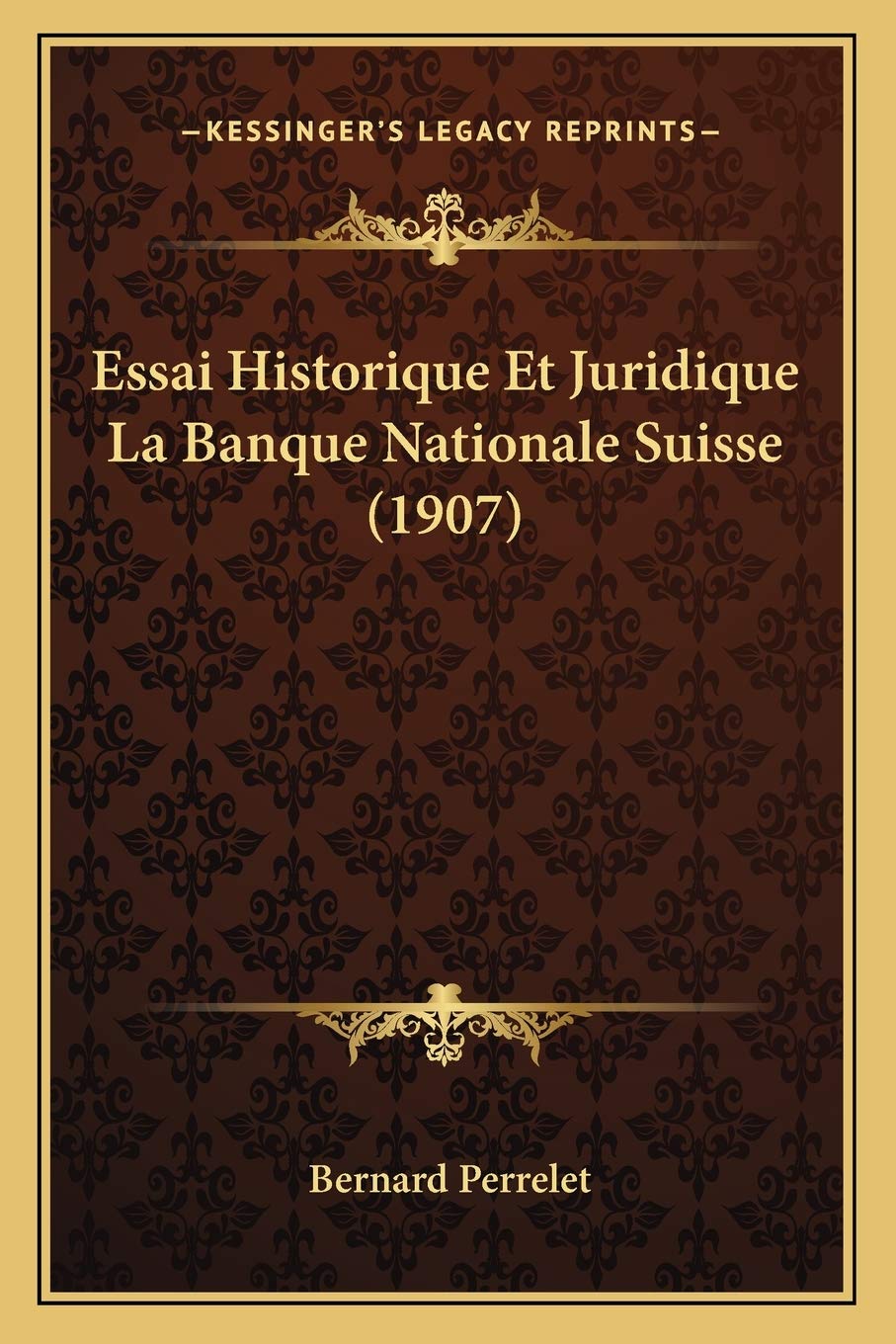 Essai Historique Et Juridique La Banque Nationale Suisse (1907) book