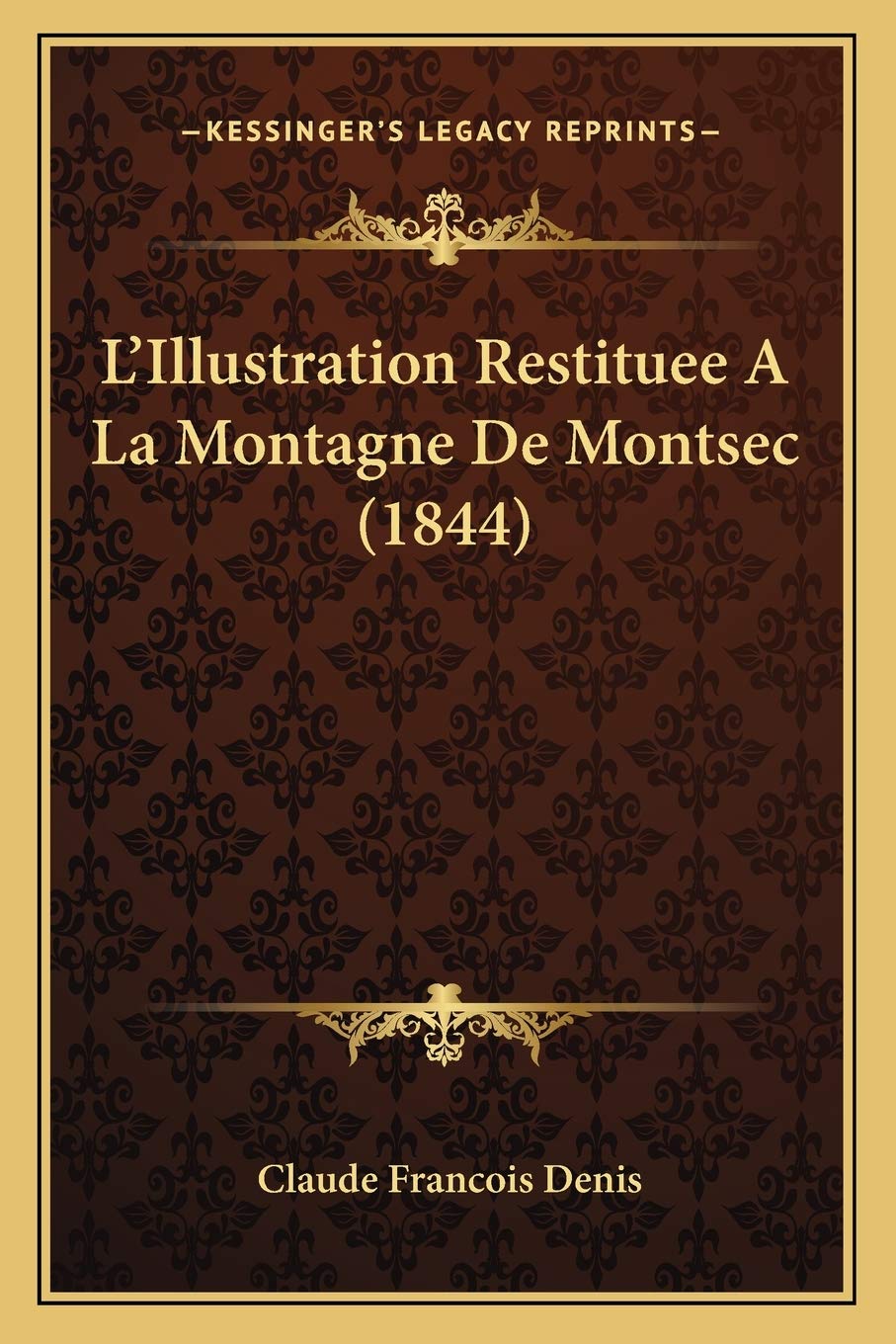 L'Illustration Restituee A La Montagne De Montsec (1844) book