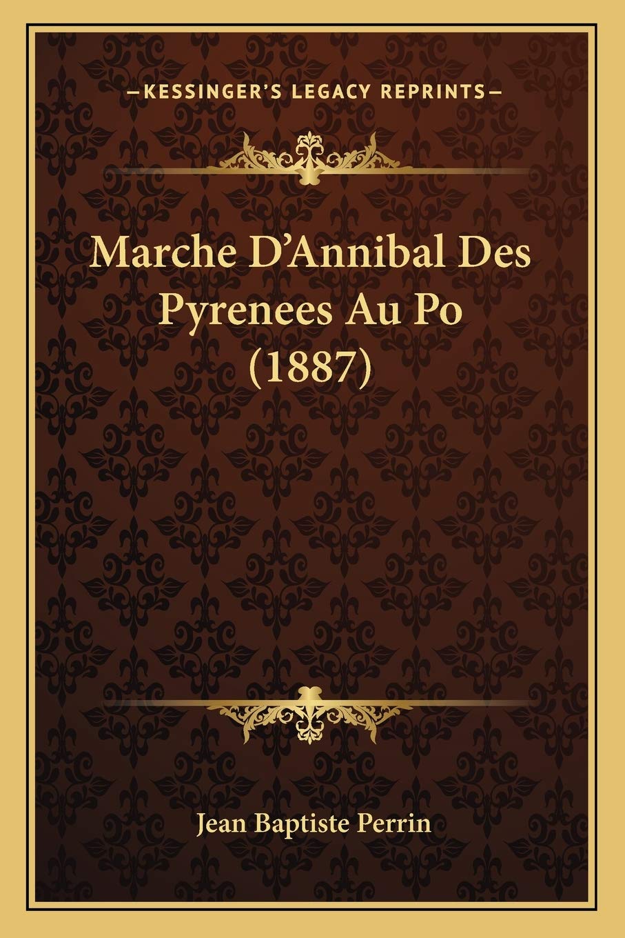 Marche D'Annibal Des Pyrenees Au Po (1887) book