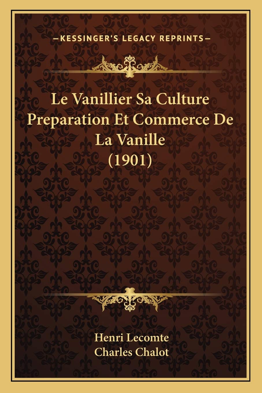 Le Vanillier Sa Culture Preparation Et Commerce De La Vanille (1901) book