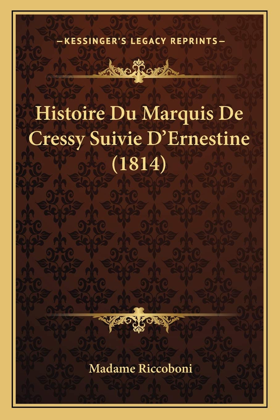 Histoire Du Marquis De Cressy Suivie D'Ernestine (1814) book