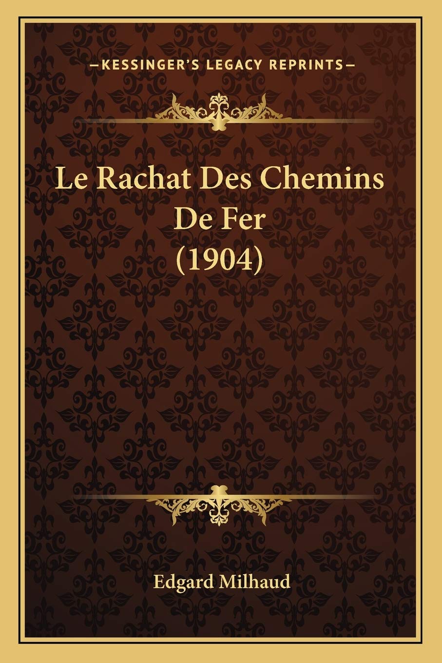 Le Rachat Des Chemins De Fer (1904) book