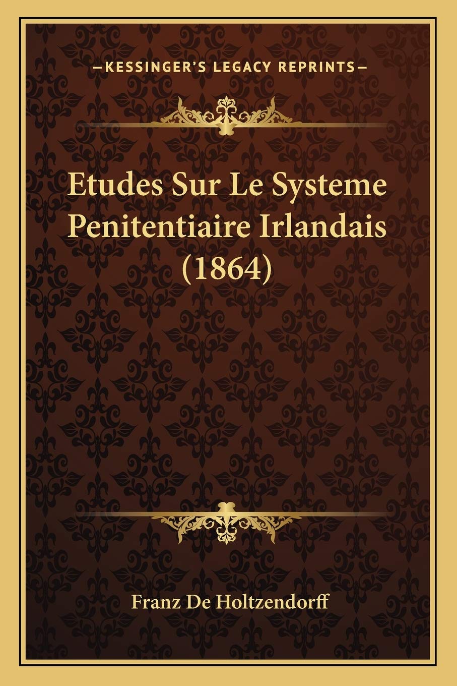 Etudes Sur Le Systeme Penitentiaire Irlandais (1864) book