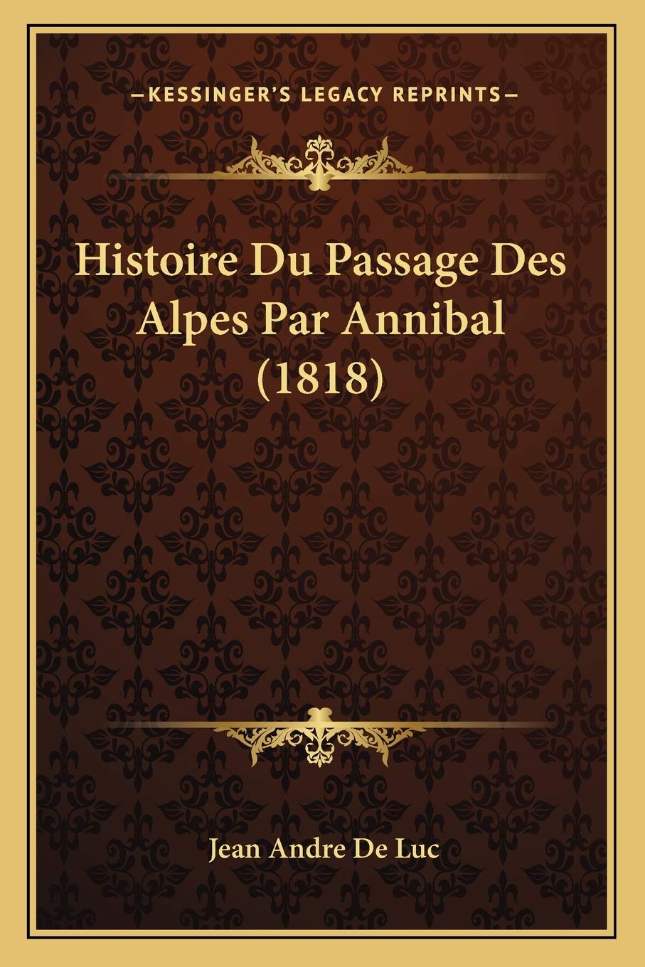 Histoire Du Passage Des Alpes Par Annibal (1818) book