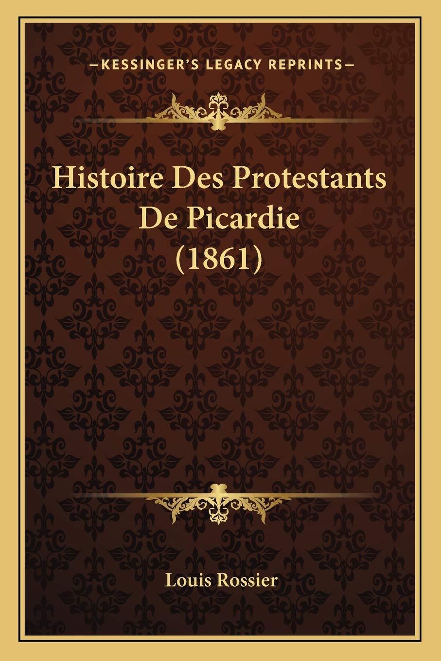 Histoire Des Protestants De Picardie (1861) book