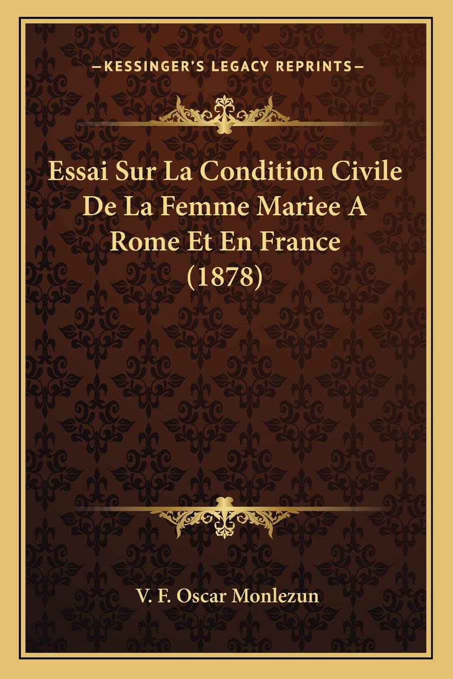 Essai Sur La Condition Civile De La Femme Mariee A Rome Et En France (1878) book