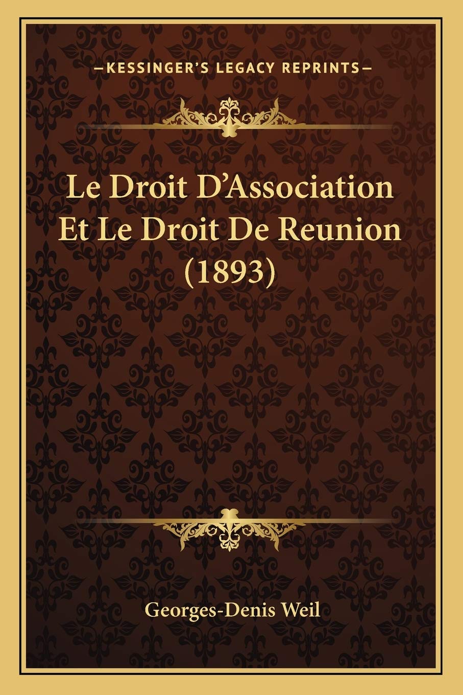 Le Droit D'Association Et Le Droit De Reunion (1893) book