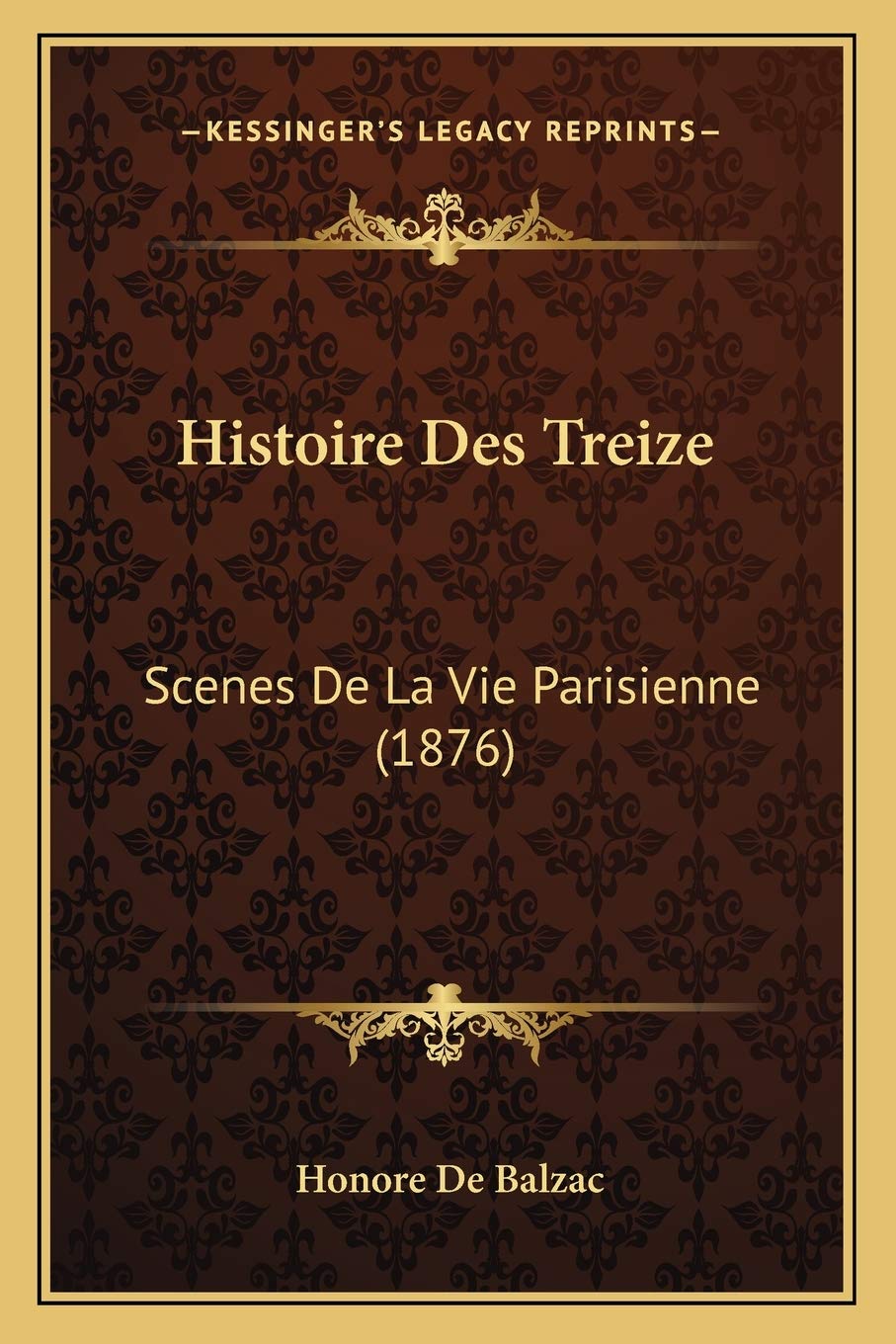 Histoire Des Treize: Scenes De La Vie Parisienne (1876) book