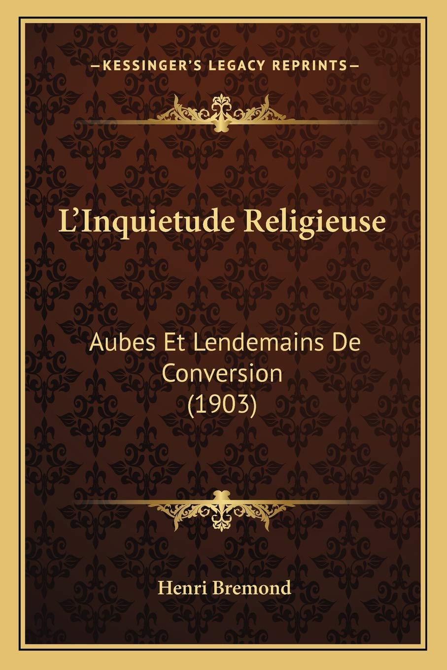 L'Inquietude Religieuse: Aubes Et Lendemains De Conversion (1903) book