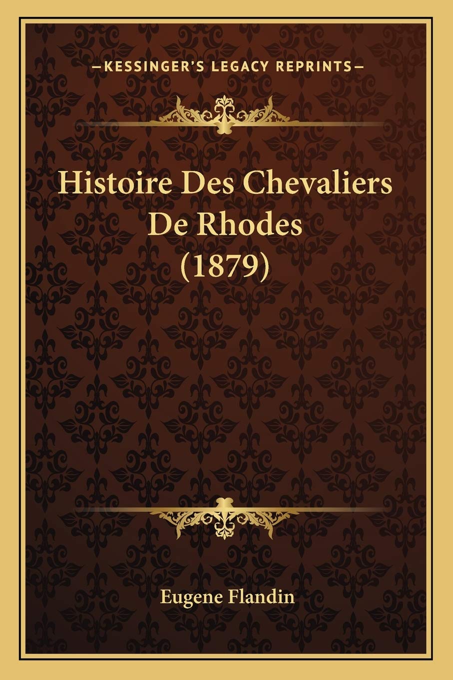 Histoire Des Chevaliers De Rhodes (1879) book