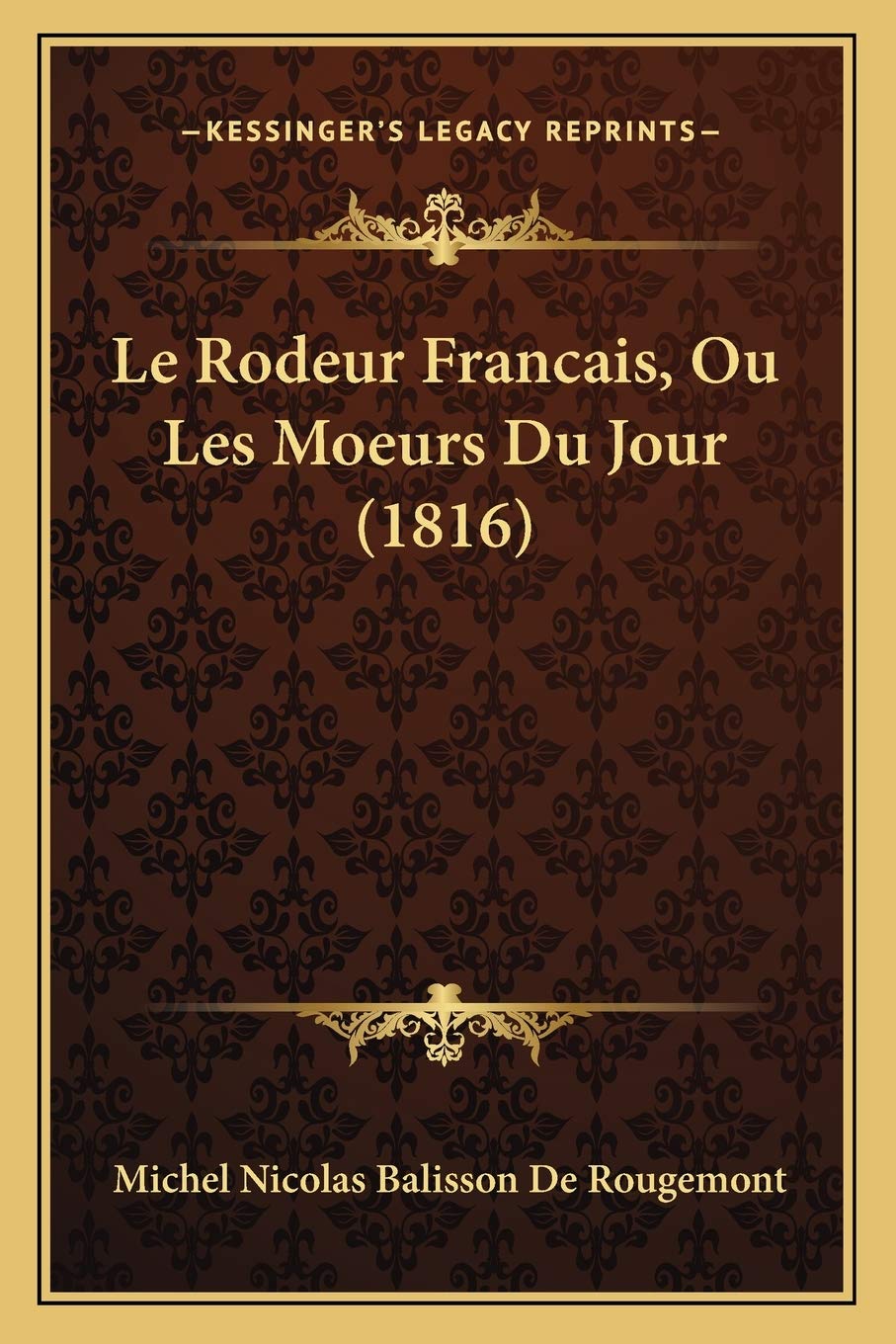Le Rodeur Francais, Ou Les Moeurs Du Jour (1816) book