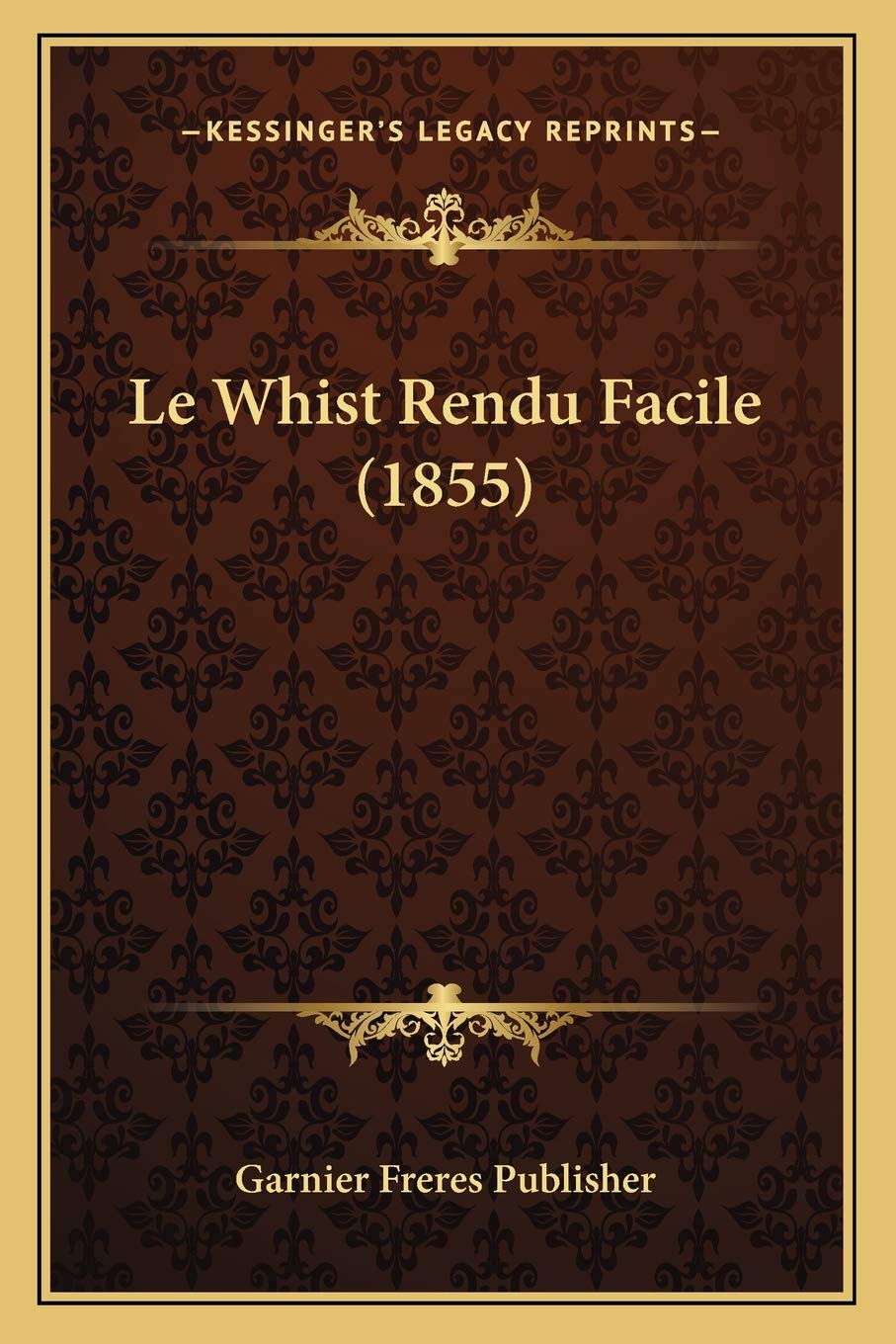 Le Whist Rendu Facile (1855) book