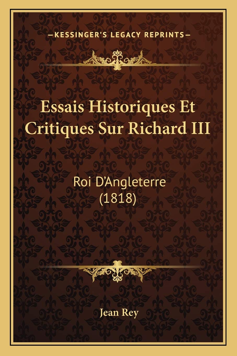 Essais Historiques Et Critiques Sur Richard III: Roi D'Angleterre (1818) book
