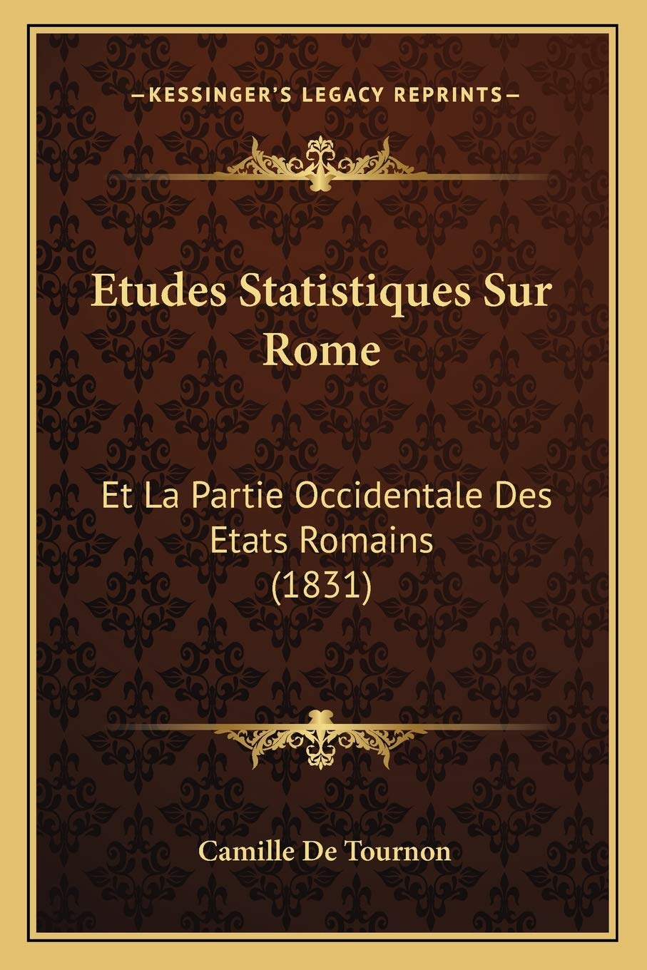 Etudes Statistiques Sur Rome: Et La Partie Occidentale Des Etats Romains (1831) book