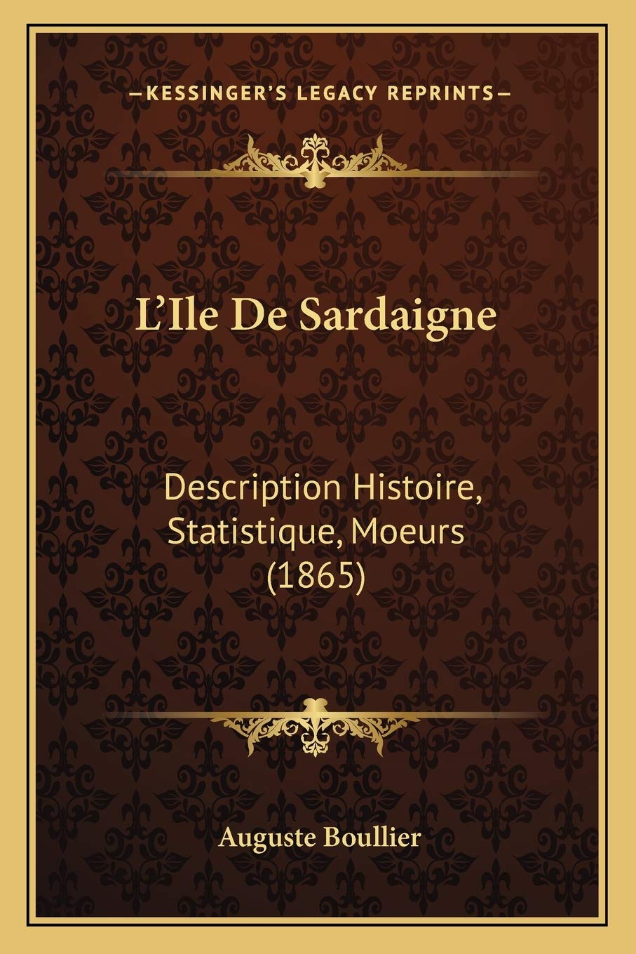 L'Ile De Sardaigne: Description Histoire, Statistique, Moeurs (1865) book
