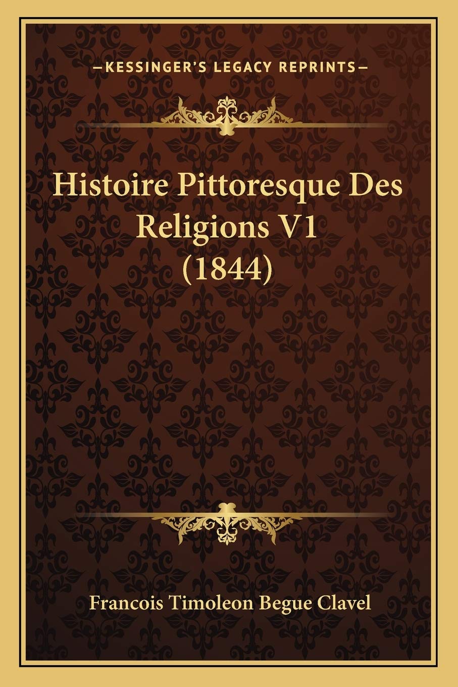 Histoire Pittoresque Des Religions V1 (1844) book