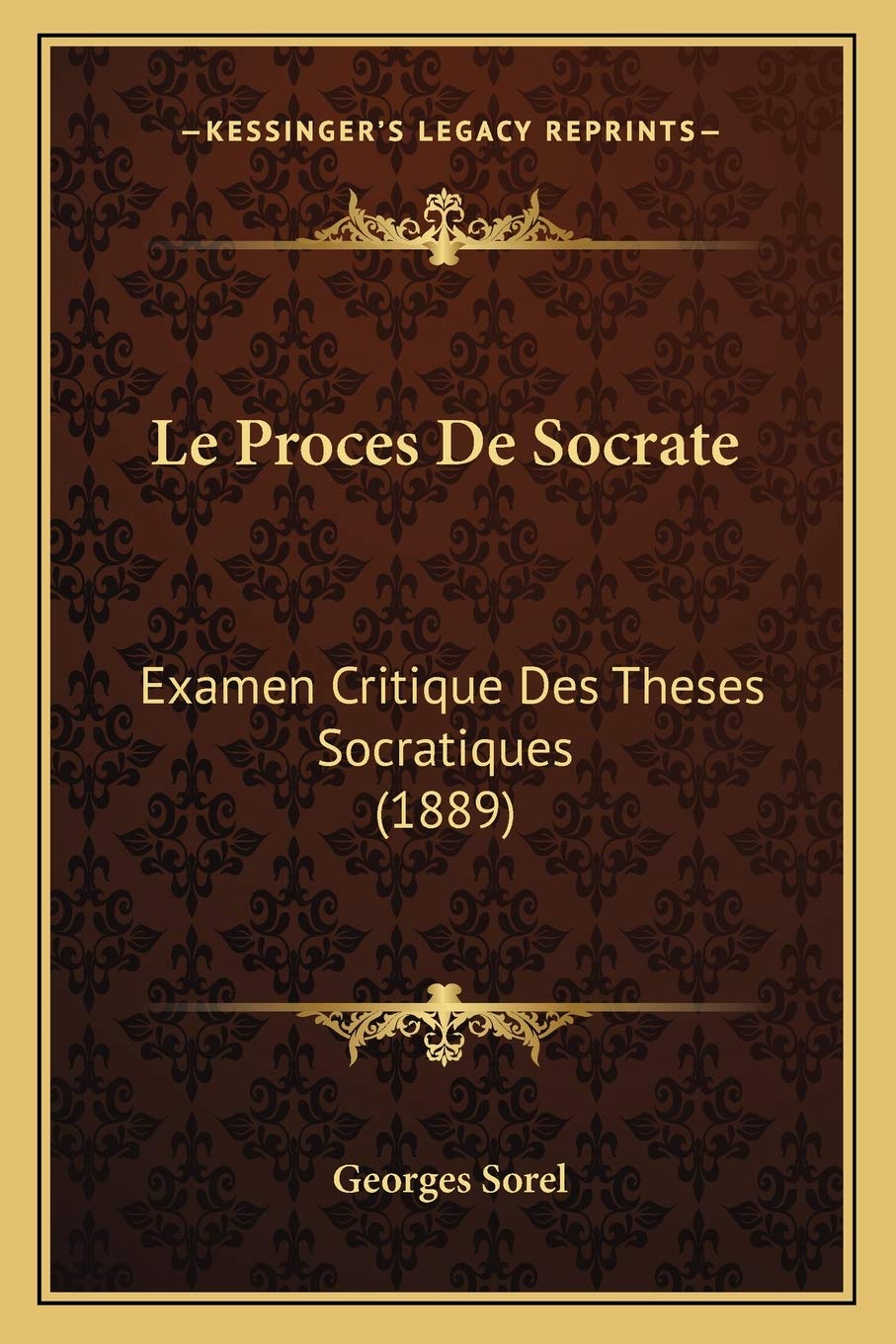 Le Proces De Socrate: Examen Critique Des Theses Socratiques (1889) book