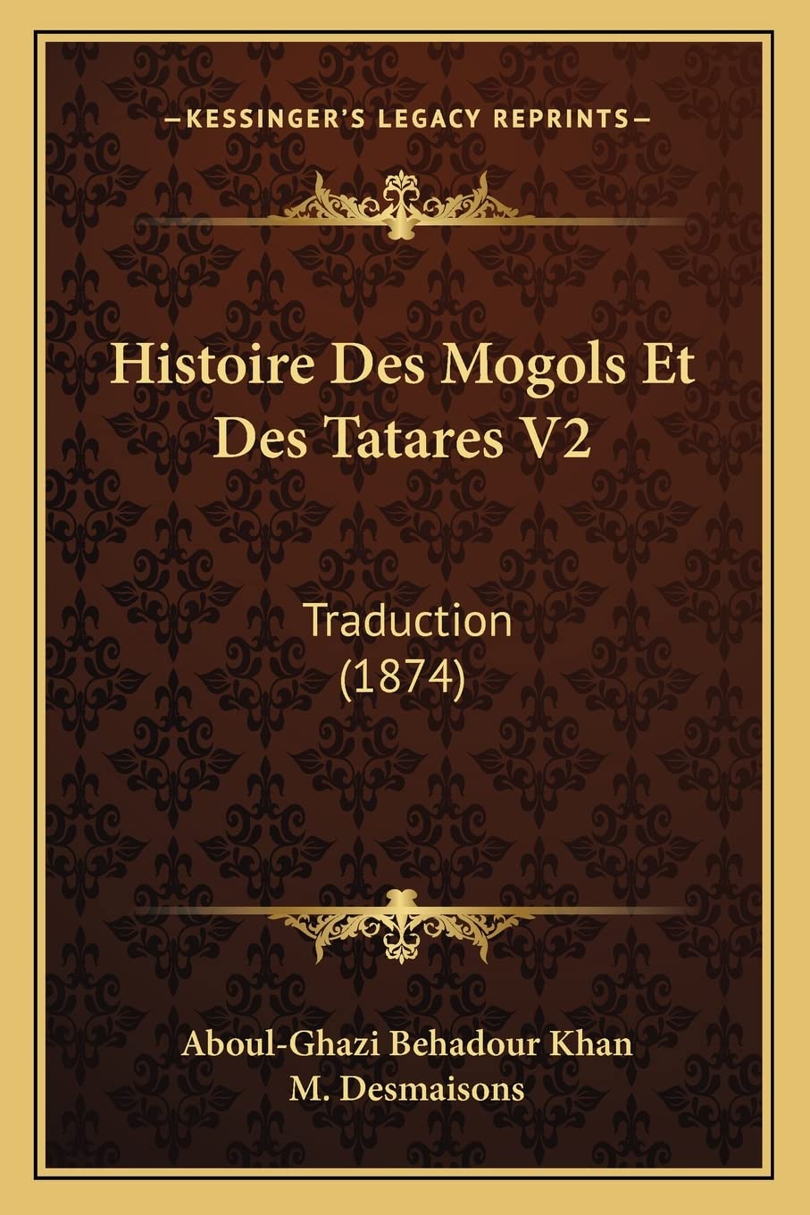 Histoire Des Mogols Et Des Tatares V2: Traduction (1874) book