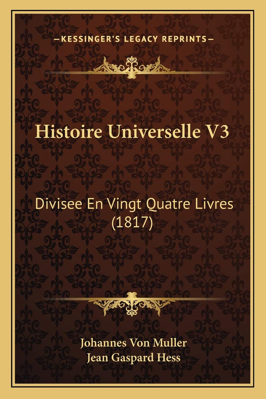 Histoire Universelle V3: Divisee En Vingt Quatre Livres (1817) book