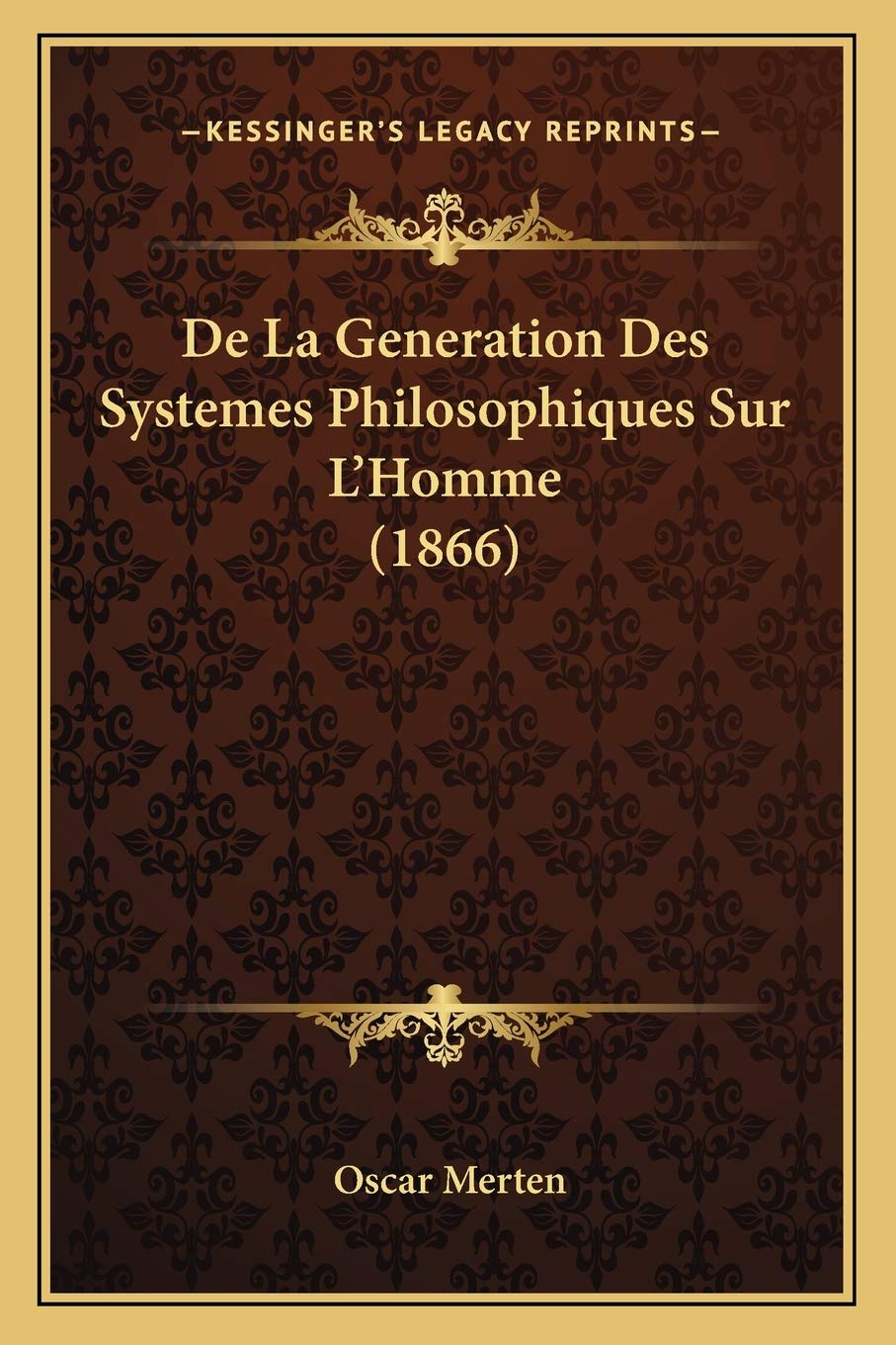 De La Generation Des Systemes Philosophiques Sur L'Homme (1866) book