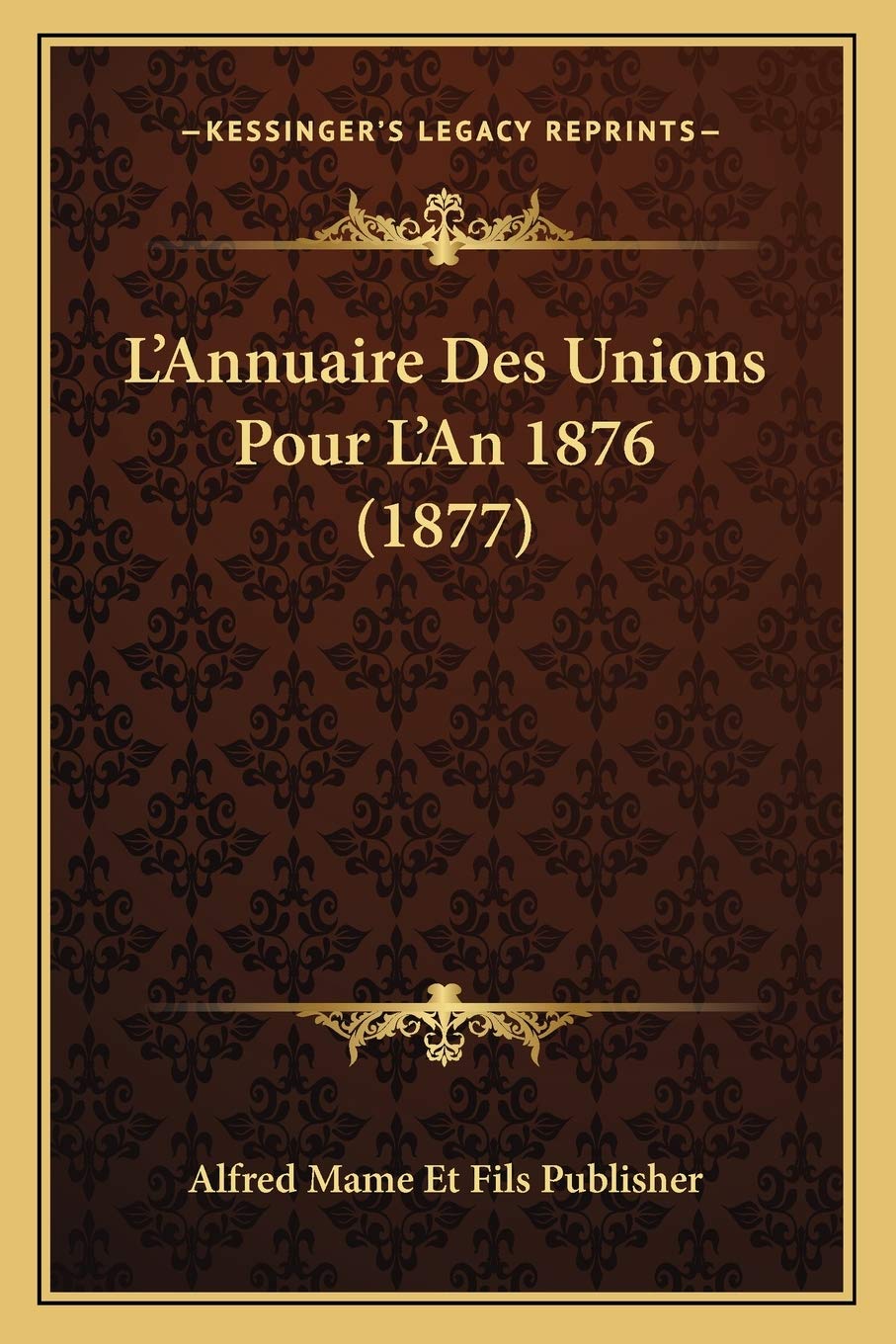 L'Annuaire Des Unions Pour L'An 1876 (1877) book