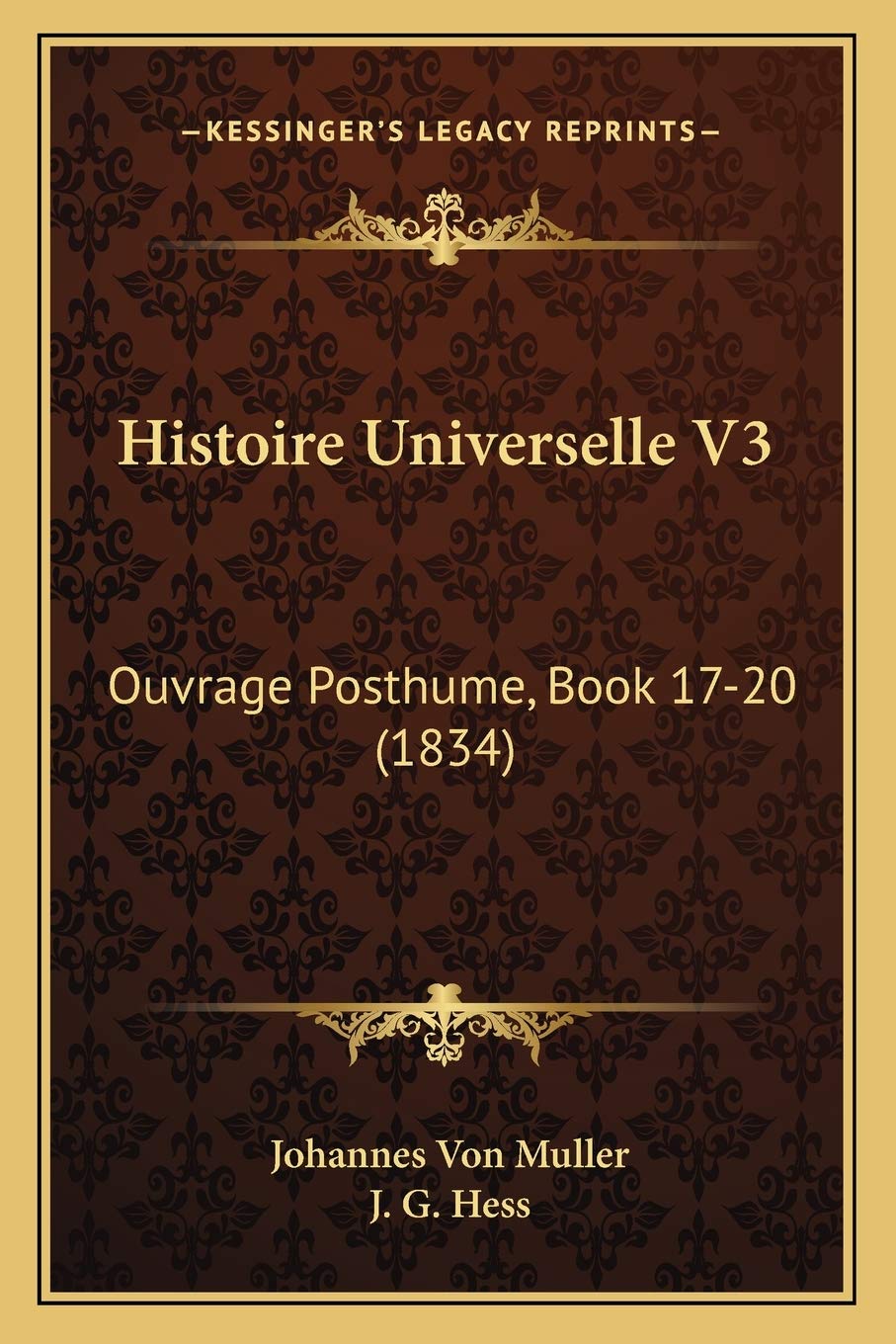 Histoire Universelle V3: Ouvrage Posthume, Book 17-20 (1834) book
