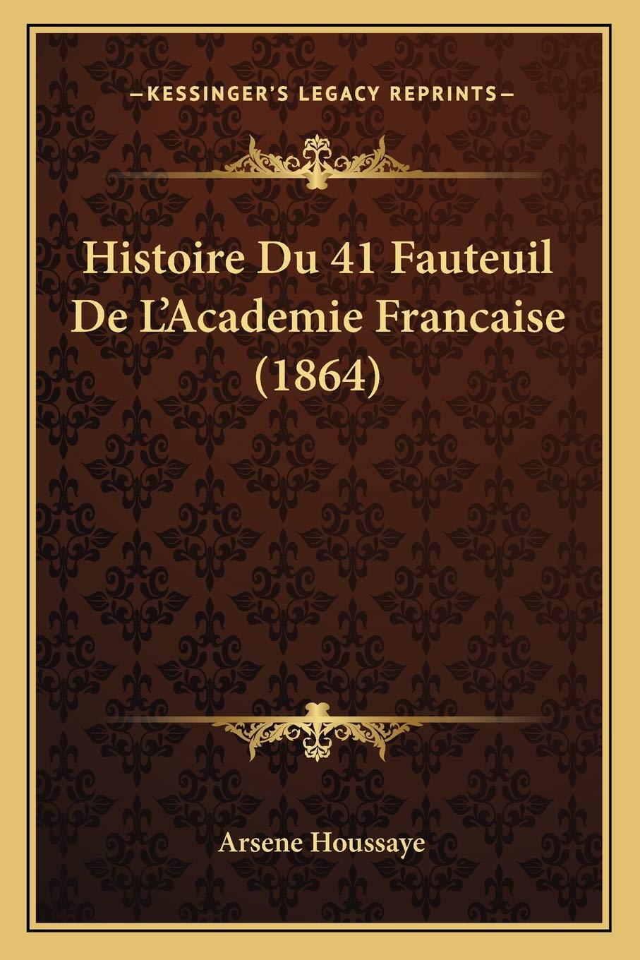 Histoire Du 41 Fauteuil De L'Academie Francaise (1864) book