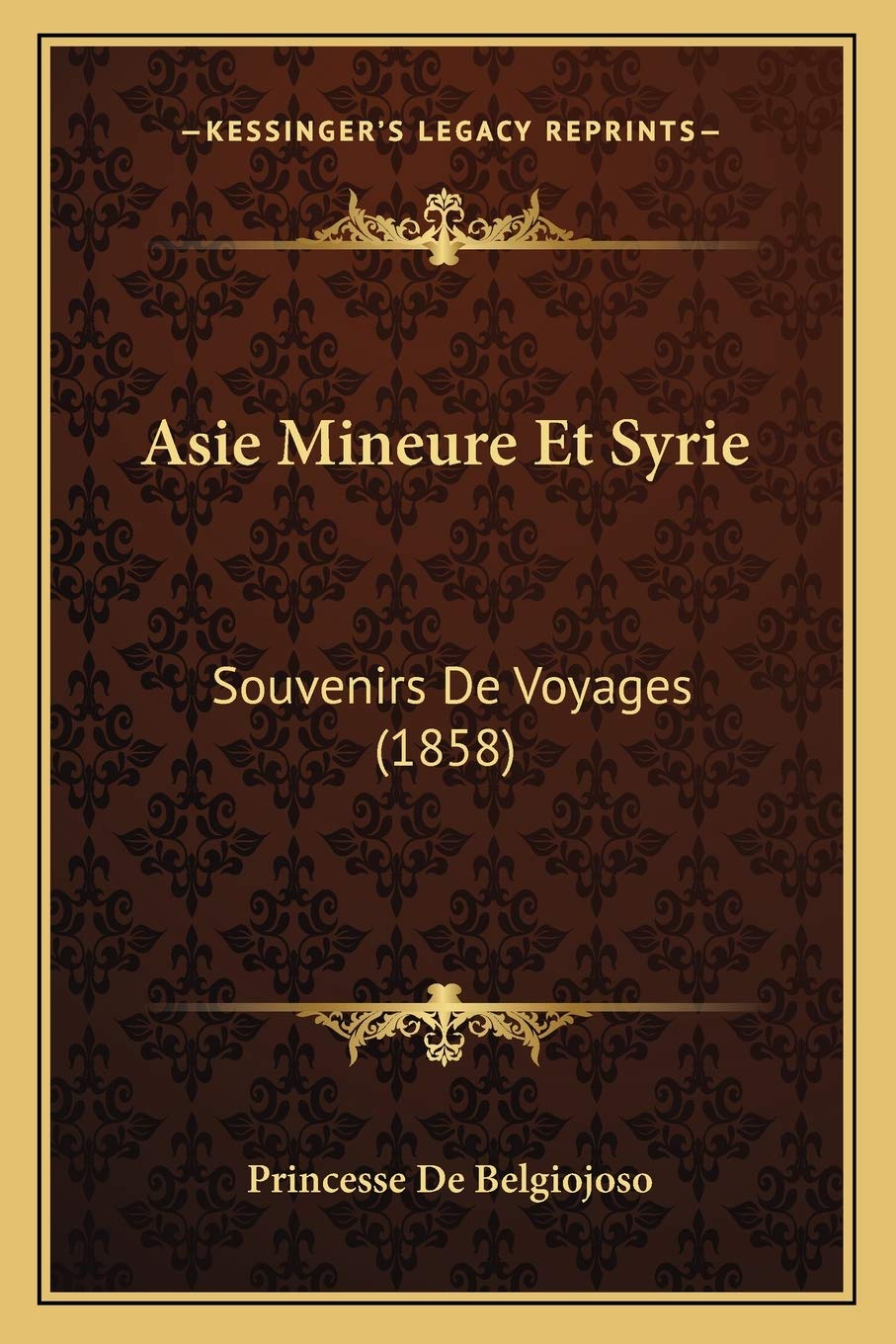 Asie Mineure Et Syrie: Souvenirs De Voyages (1858) book
