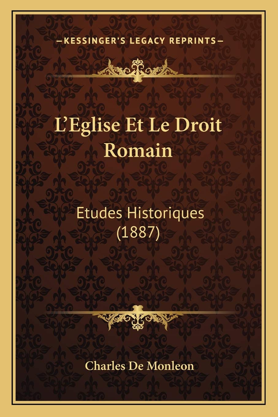 L'Eglise Et Le Droit Romain: Etudes Historiques (1887) book