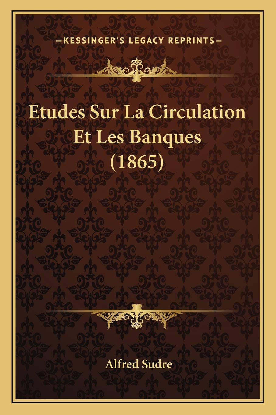Etudes Sur La Circulation Et Les Banques (1865) book