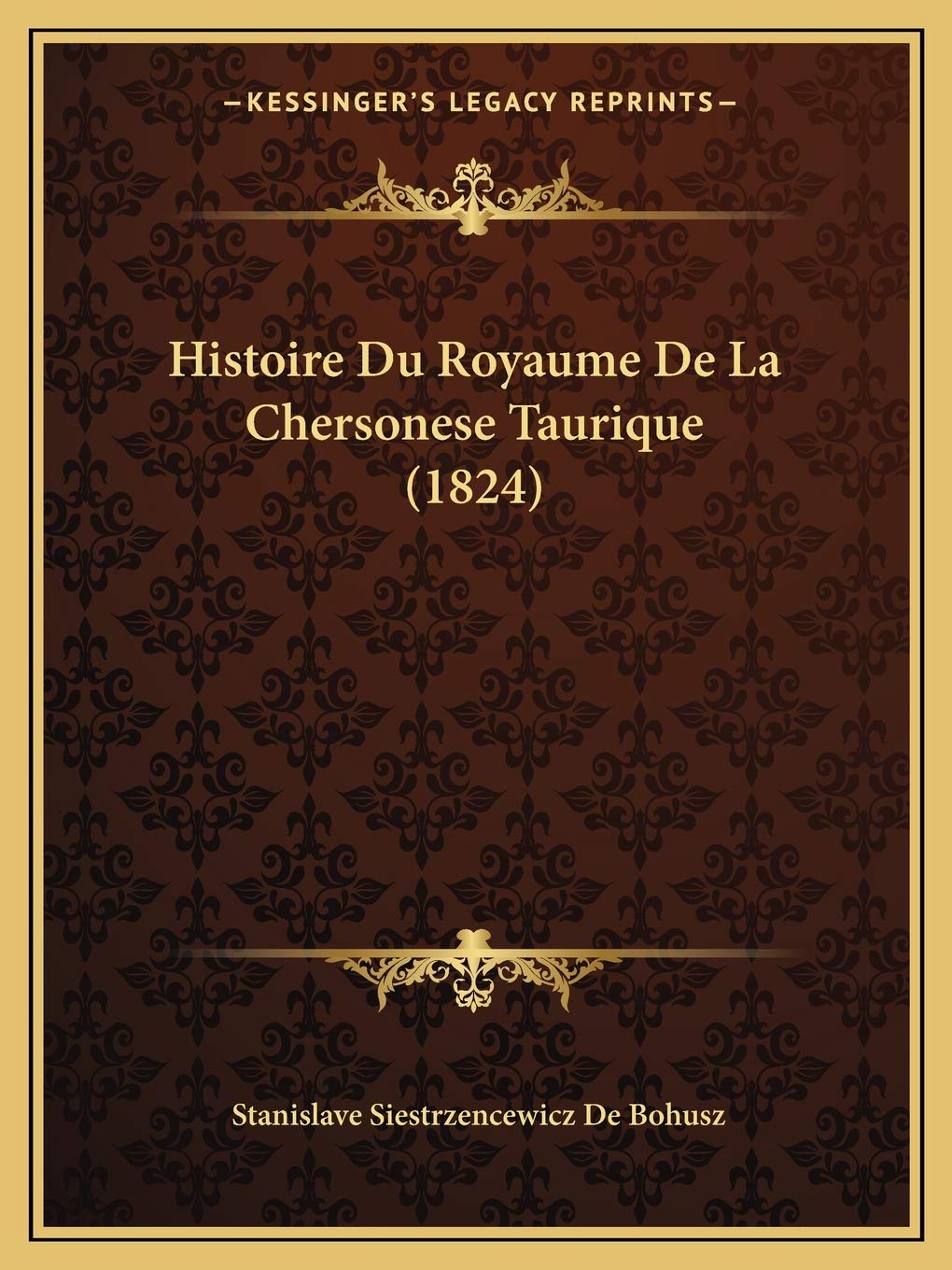 Histoire Du Royaume De La Chersonese Taurique (1824) book