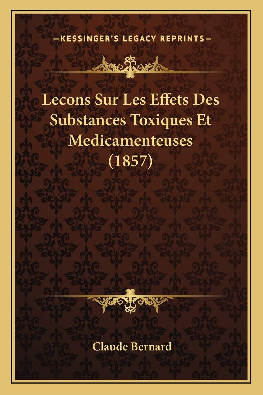 Lecons Sur Les Effets Des Substances Toxiques Et Medicamenteuses (1857) book