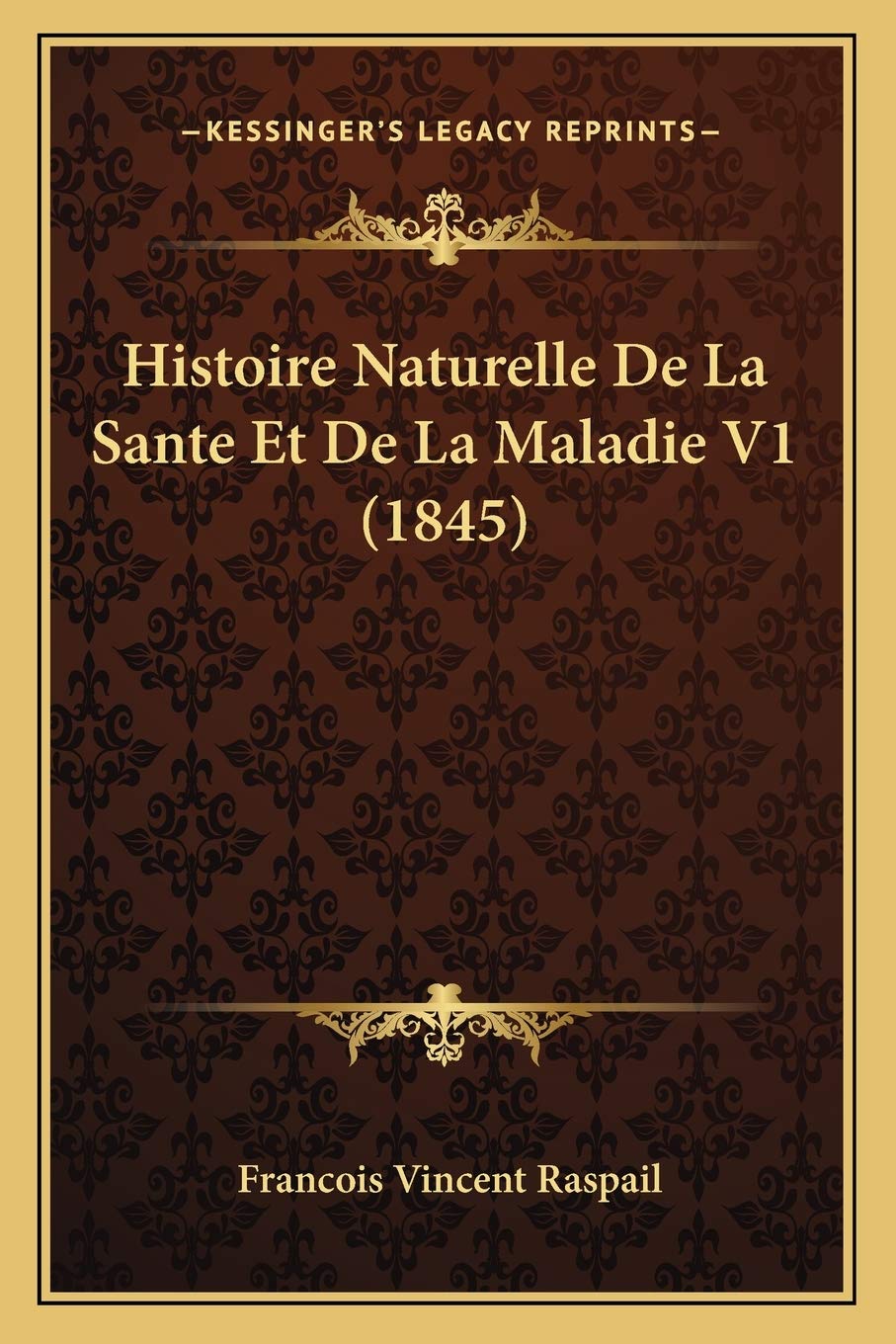Histoire Naturelle De La Sante Et De La Maladie V1 (1845) book