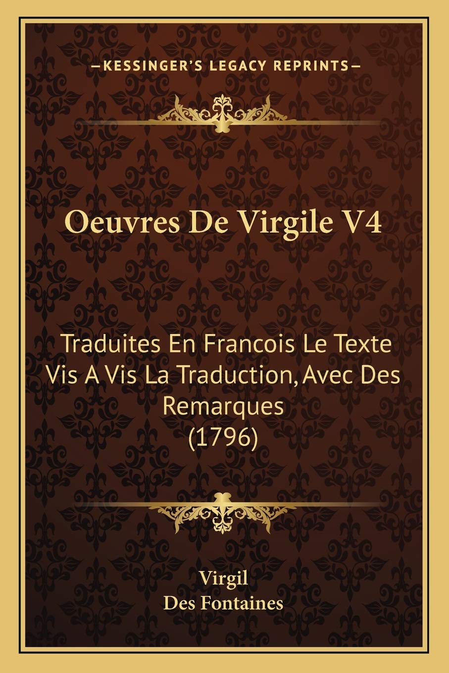 Oeuvres De Virgile V4: Traduites En Francois Le Texte Vis A Vis La Traduction, Avec Des Remarques (1796) book