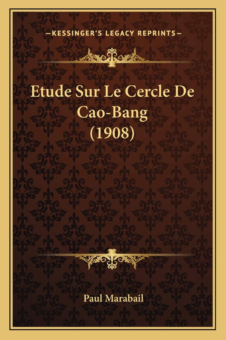 Etude Sur Le Cercle De Cao-Bang (1908) book