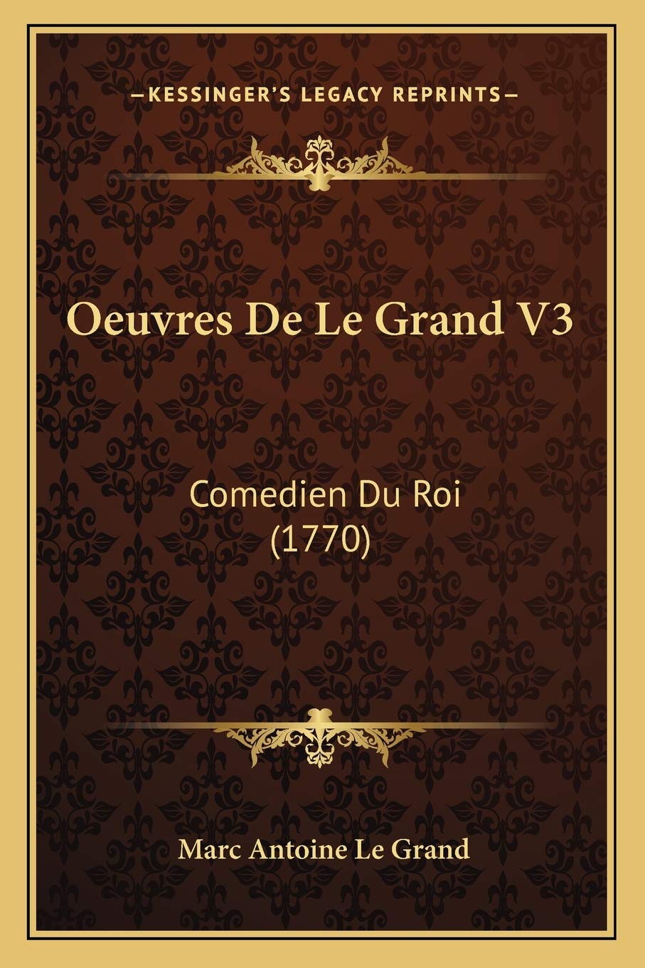 Oeuvres De Le Grand V3: Comedien Du Roi (1770) book