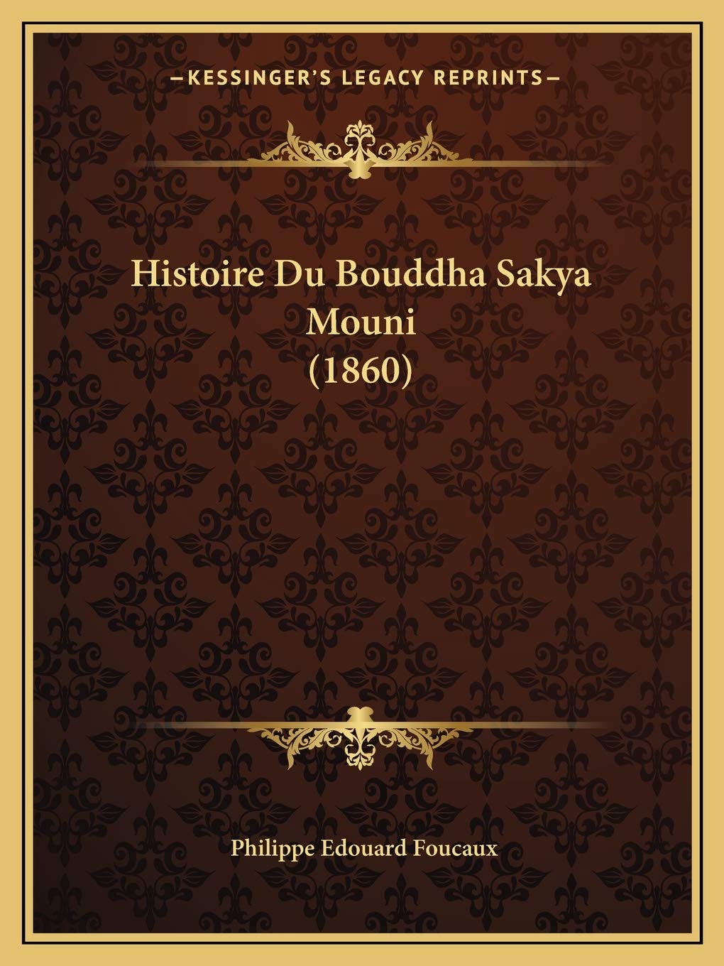 Histoire Du Bouddha Sakya Mouni (1860) book