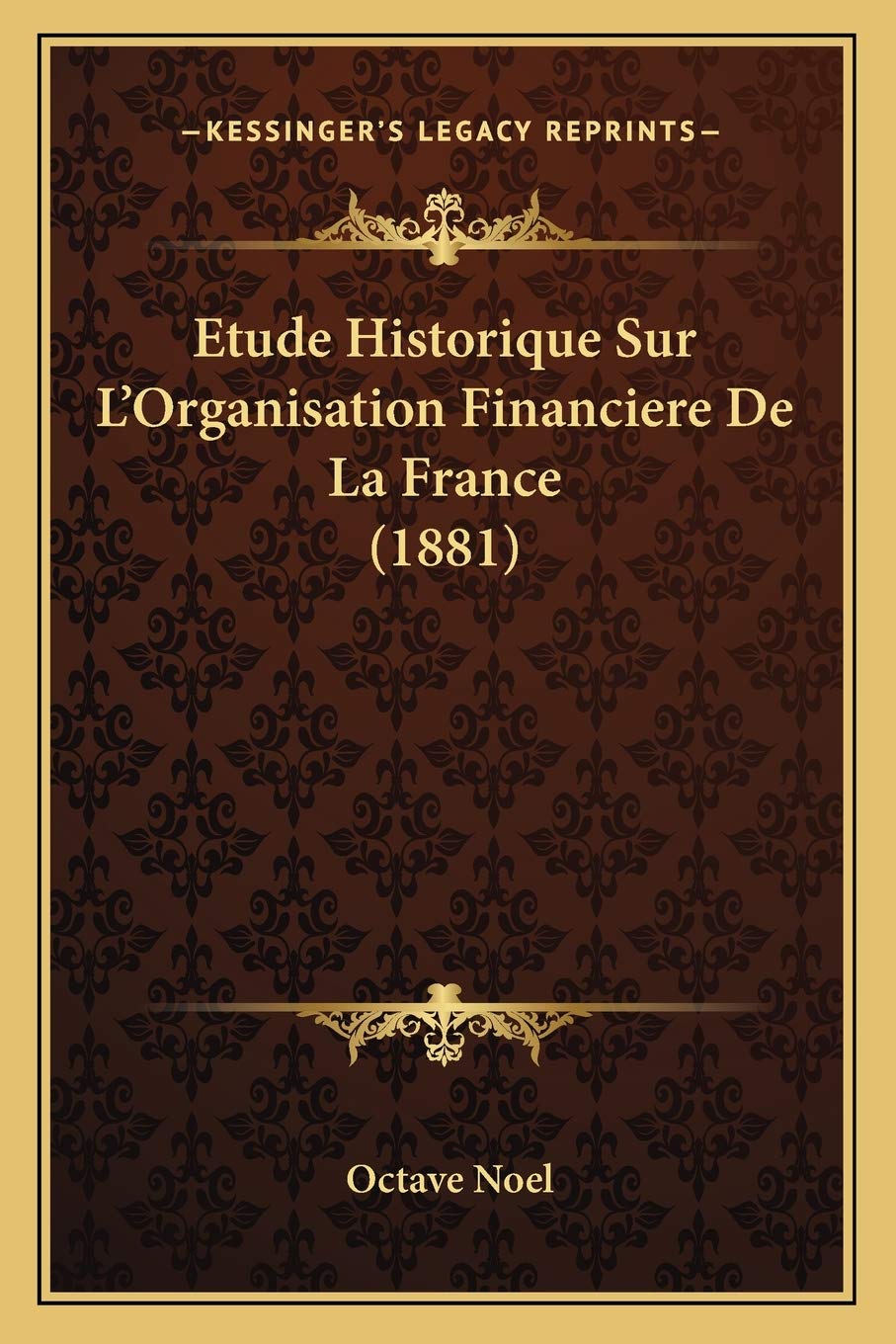 Etude Historique Sur L'Organisation Financiere De La France (1881) book
