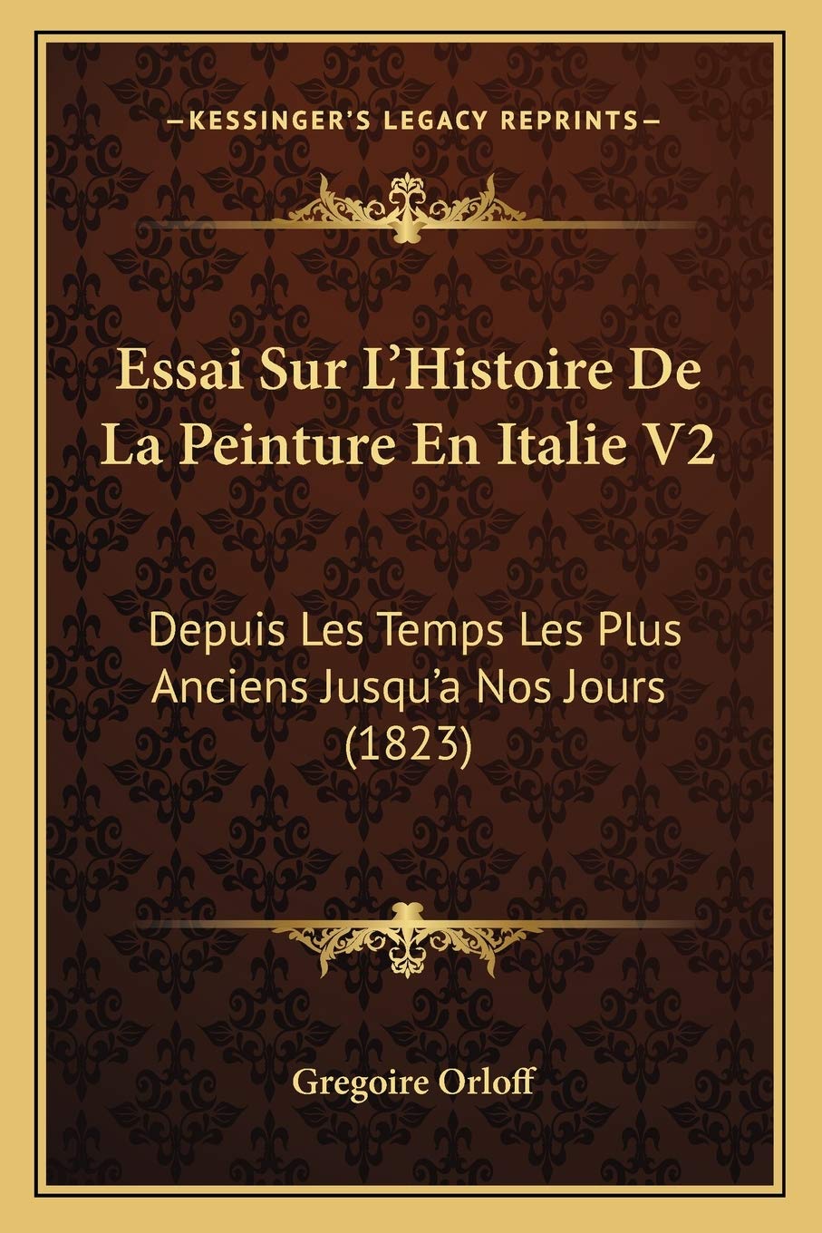 Essai Sur L'Histoire De La Peinture En Italie V2: Depuis Les Temps Les Plus Anciens Jusqu'a Nos Jours (1823) book