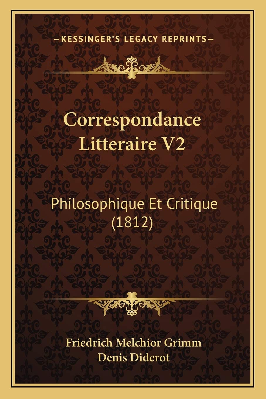 Correspondance Litteraire V2: Philosophique Et Critique (1812) book