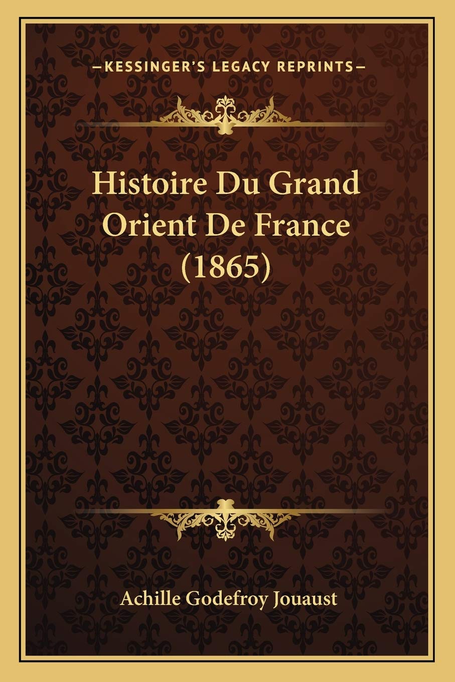 Histoire Du Grand Orient De France (1865) book
