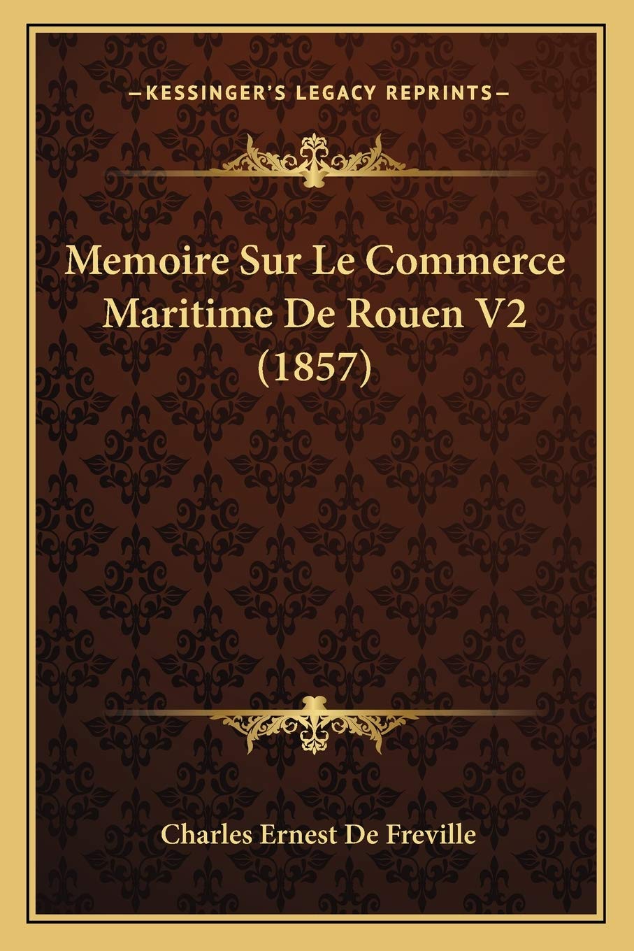 Memoire Sur Le Commerce Maritime De Rouen V2 (1857) book