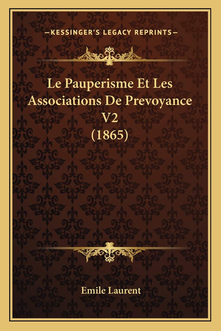 Le Pauperisme Et Les Associations De Prevoyance V2 (1865) book