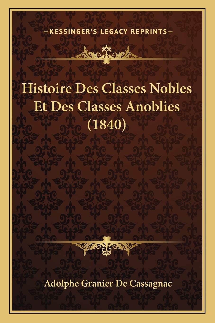 Histoire Des Classes Nobles Et Des Classes Anoblies (1840) book