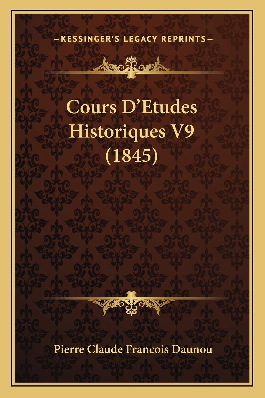 Cours D'Etudes Historiques V9 (1845) book