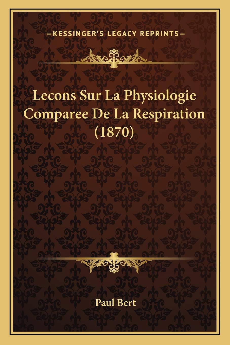 Lecons Sur La Physiologie Comparee De La Respiration (1870) book