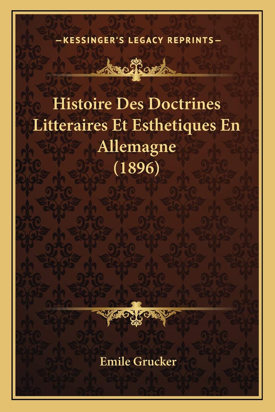 Histoire Des Doctrines Litteraires Et Esthetiques En Allemagne (1896) book